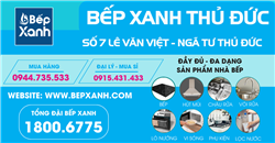 Thương Hiệu Bếp XANH Khai Trương Showroom Bếp Tại Thủ Đức